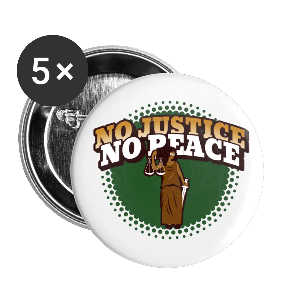 No Justice No Peace Buttons large 2.2'' (5-pack)